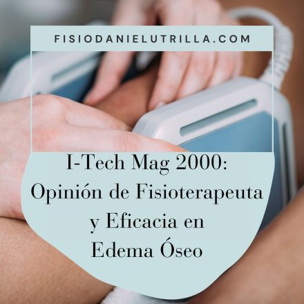 i-tech mag 2000: opiniones y edema óseo